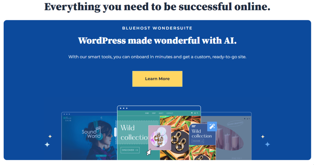 Bluehost image with the caption, Everything you need to be successful online. WordPress made wonderful with A.I.